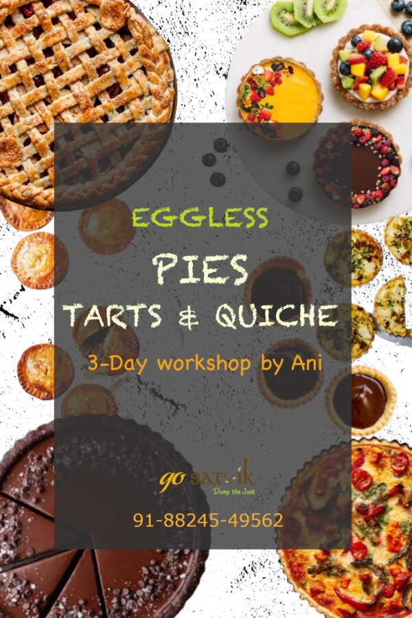 Eggless Pies, Tarts & Quinche - 3 Day workshop by Ani