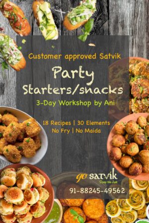 Customer approved Satvik Party Starters Snacks Masterclass by Ani Setia
